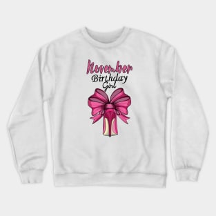 November Birthday Girl Crewneck Sweatshirt